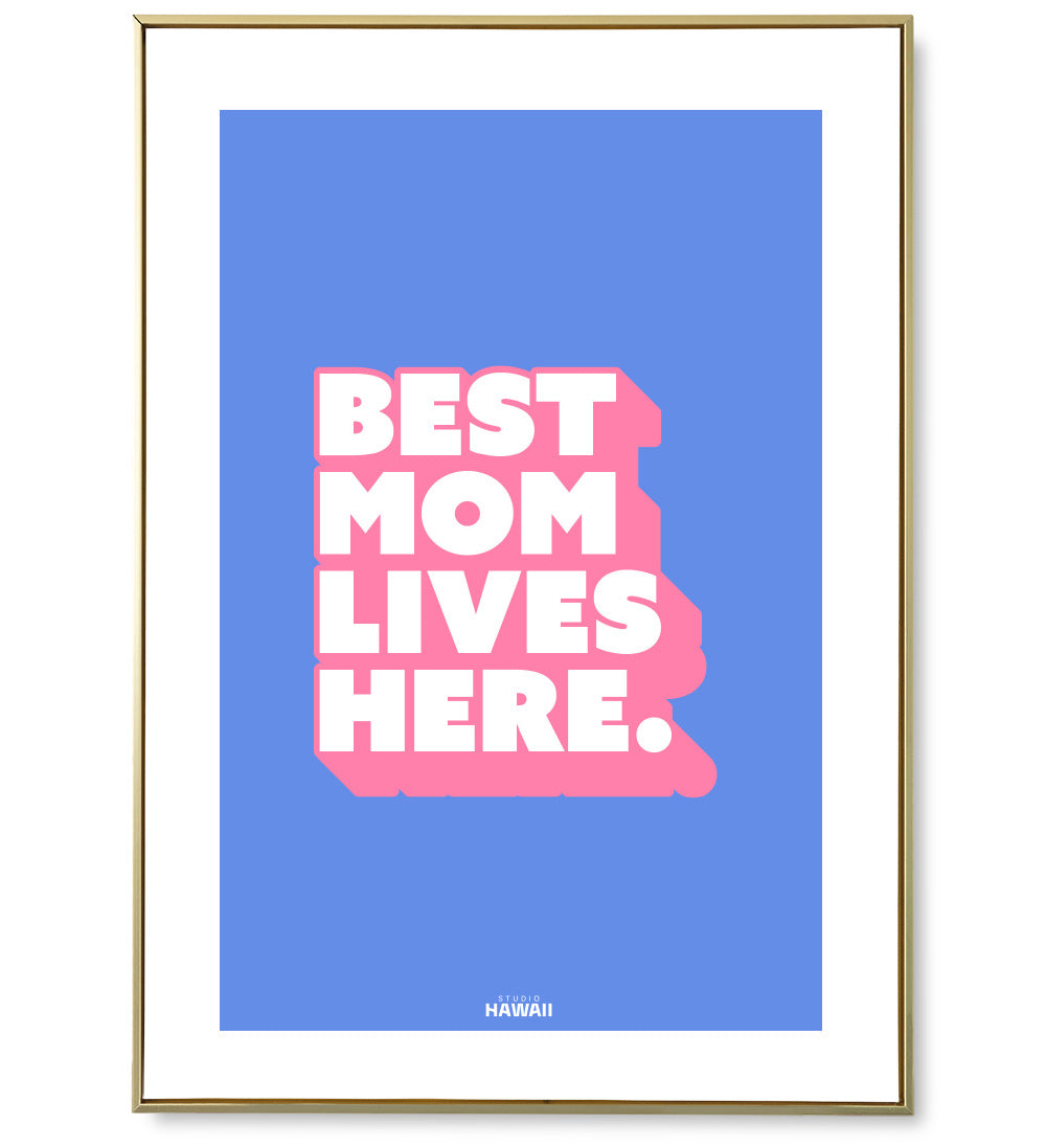 Affiche Best Mom lives here