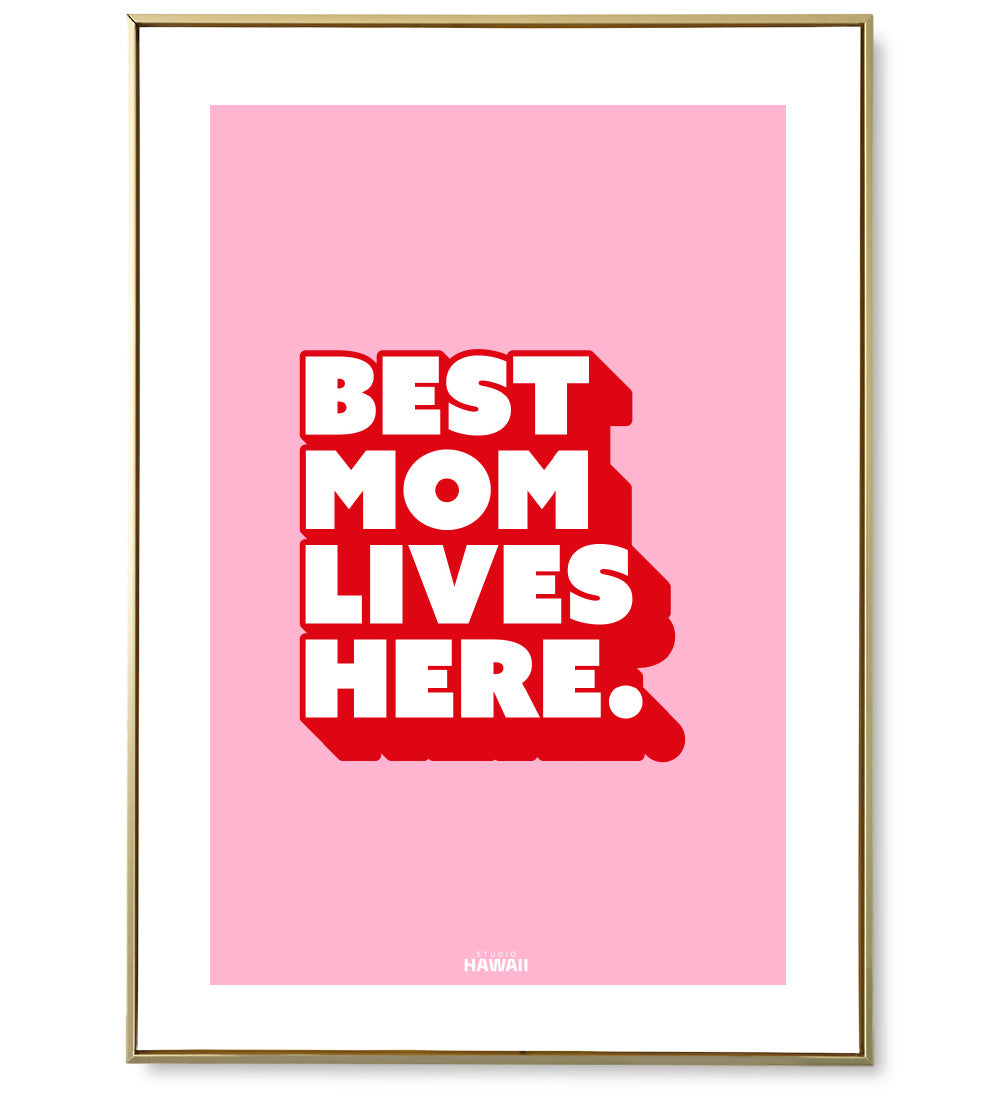 Affiche Best Mom lives here