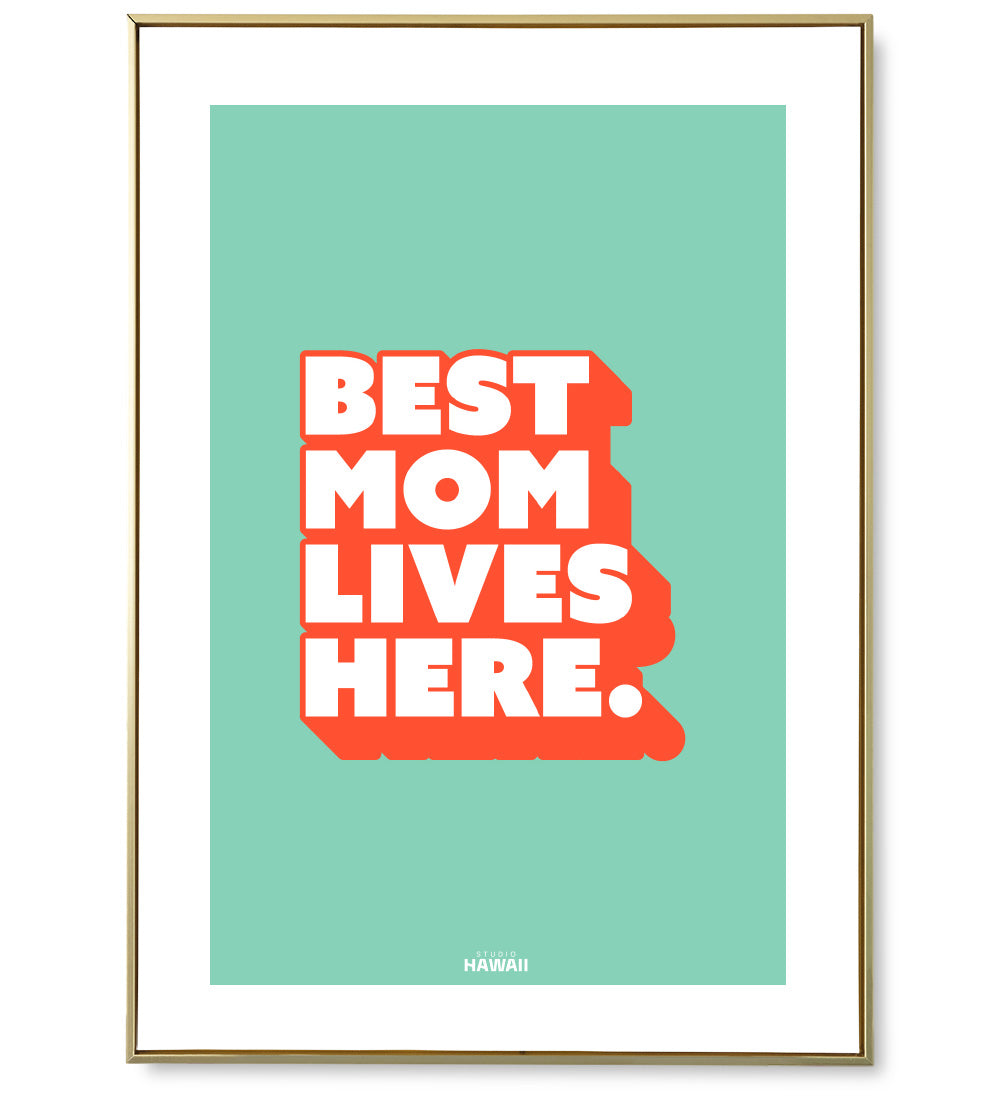 Affiche Best Mom lives here