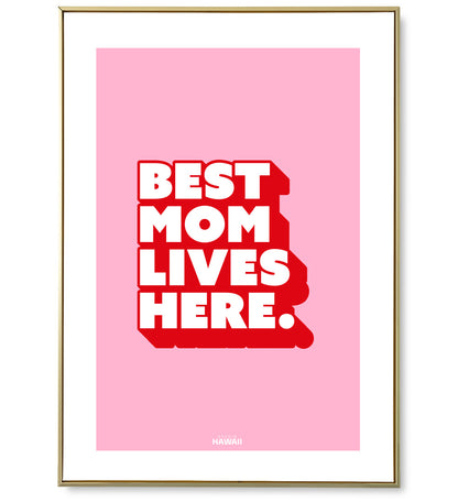 Affiche Best Mom lives here